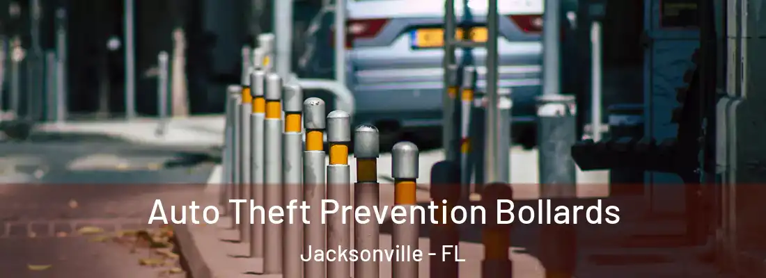  Auto Theft Prevention Bollards Jacksonville - FL