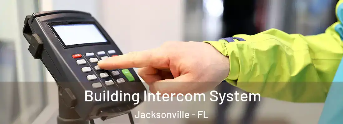  Building Intercom System Jacksonville - FL