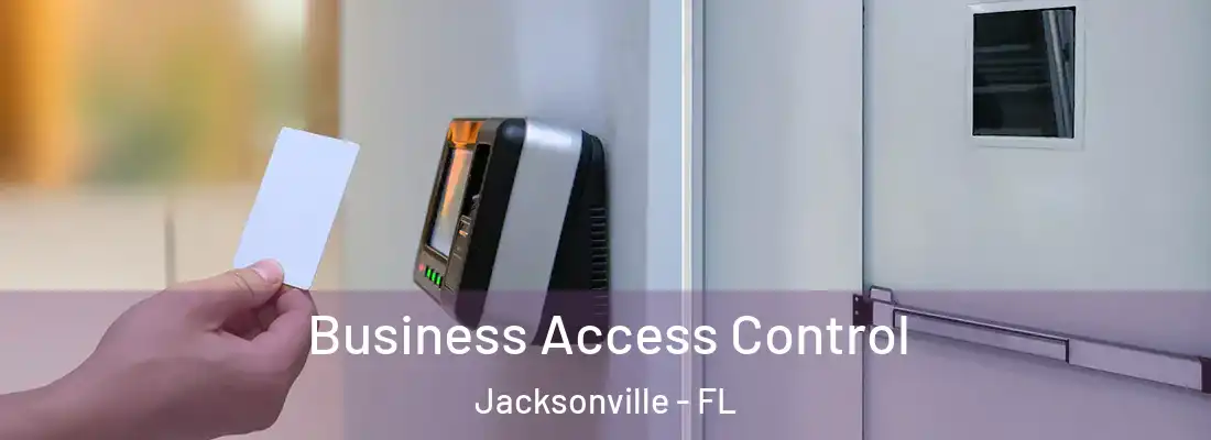 Business Access Control Jacksonville - FL