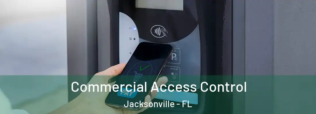  Commercial Access Control Jacksonville - FL