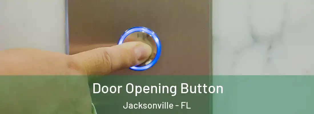  Door Opening Button Jacksonville - FL