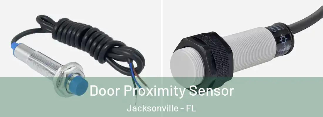  Door Proximity Sensor Jacksonville - FL