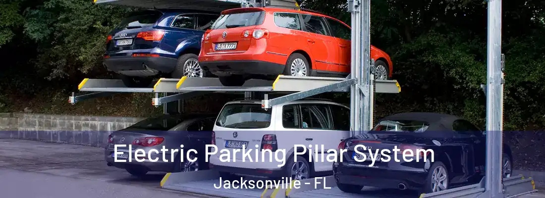  Electric Parking Pillar System Jacksonville - FL