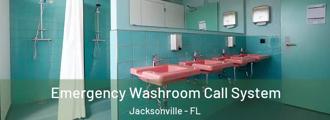  Emergency Washroom Call System Jacksonville - FL