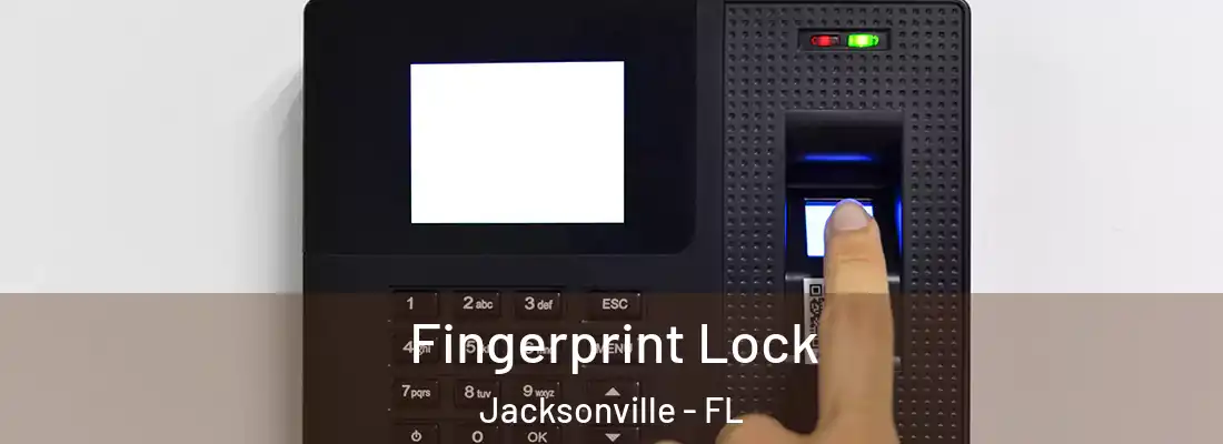  Fingerprint Lock Jacksonville - FL