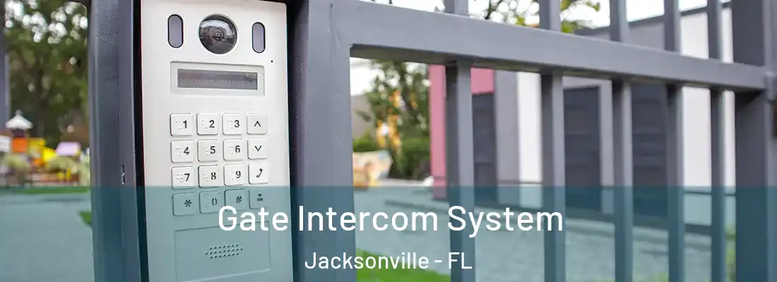  Gate Intercom System Jacksonville - FL