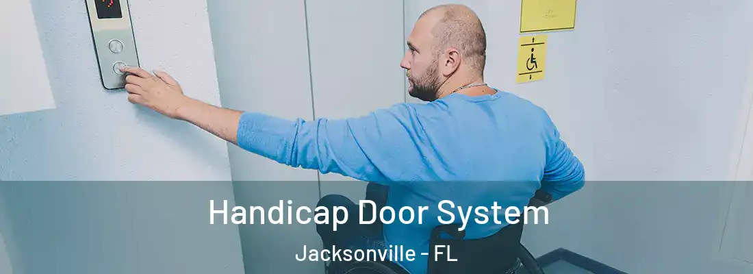  Handicap Door System Jacksonville - FL