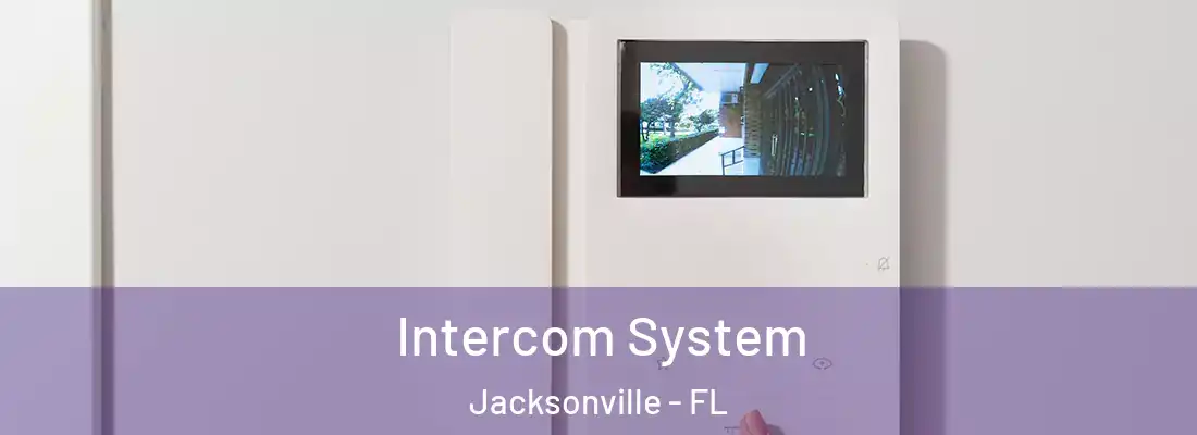  Intercom System Jacksonville - FL