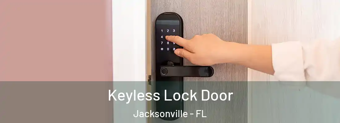 Keyless Lock Door Jacksonville - FL