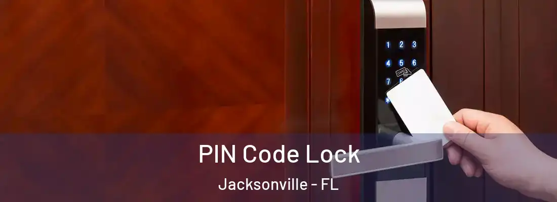  PIN Code Lock Jacksonville - FL