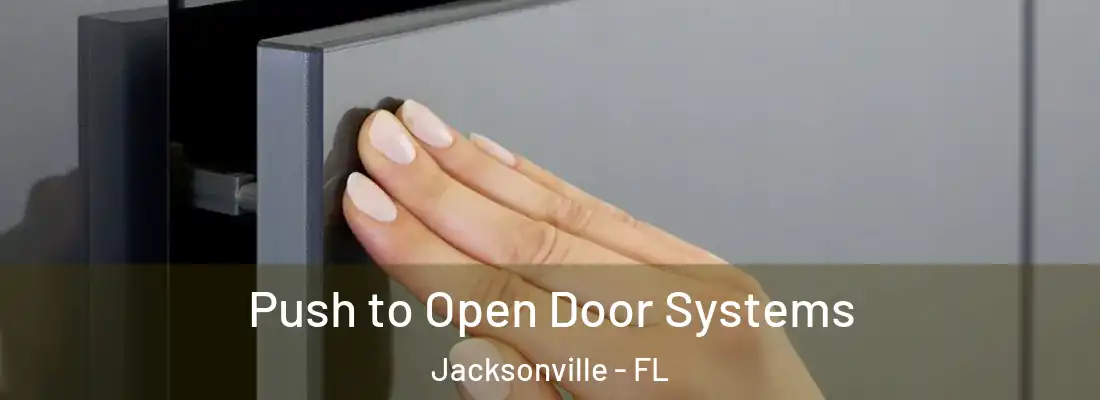  Push to Open Door Systems Jacksonville - FL