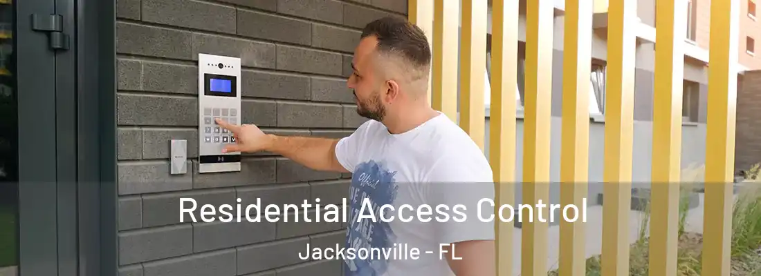  Residential Access Control Jacksonville - FL