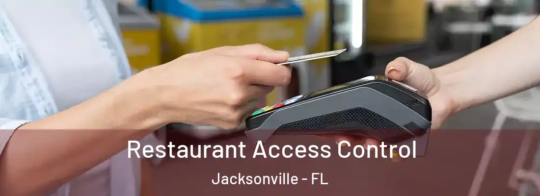  Restaurant Access Control Jacksonville - FL