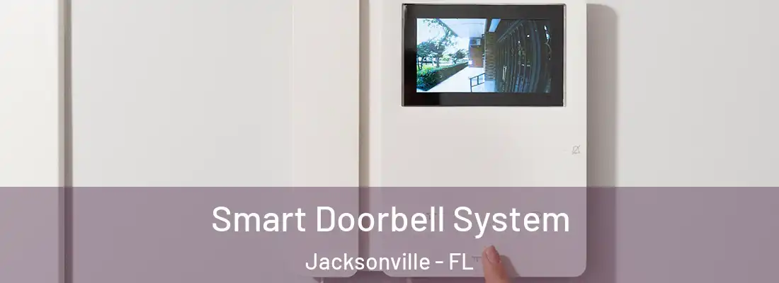  Smart Doorbell System Jacksonville - FL