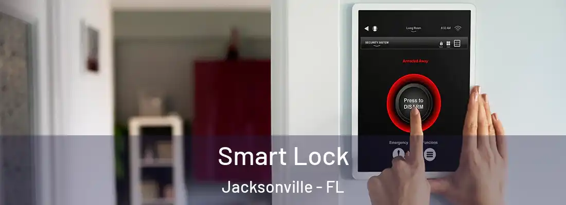  Smart Lock Jacksonville - FL