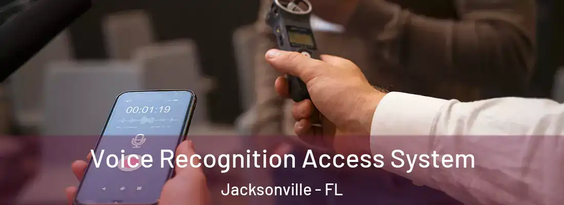  Voice Recognition Access System Jacksonville - FL
